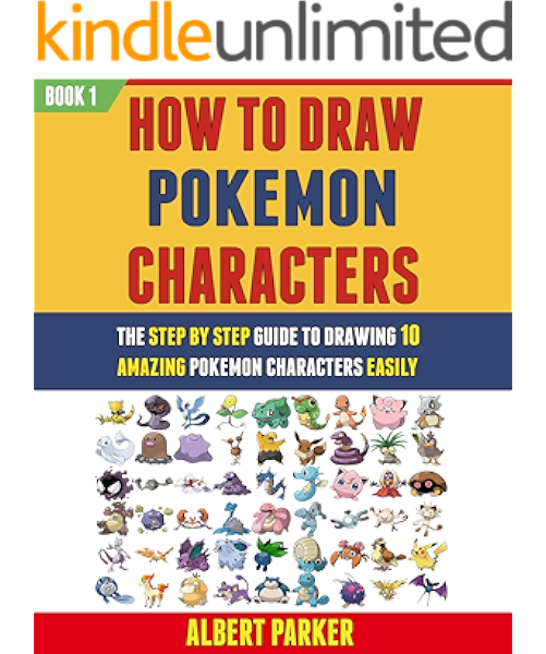 How To Draw Pokemon Characters The Step By Step Guide To Drawing 10 Amazing Pokemon Characters Easily Book 1 Ebook Parker Albert Smith David Amazon In Kindle Store