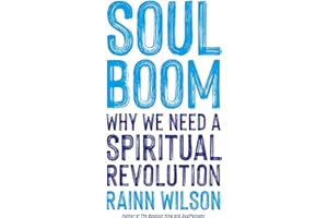 Soul Boom: Why We Need a Spiritual Revolution