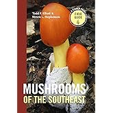 Mushrooms of the Southeast (A Timber Press Field Guide)