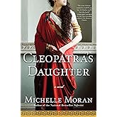 Cleopatra's Daughter: A Novel (Egyptian Royals Collection)