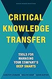 Critical Knowledge Transfer: Tools for Managing