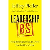 Leadership BS: Fixing Workplaces and Careers One Truth at a Time