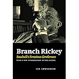 Branch Rickey: Baseball's Ferocious Gentleman