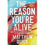 The Reason You're Alive: A Novel
