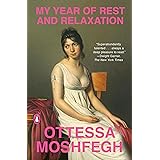 My Year of Rest and Relaxation: A Novel