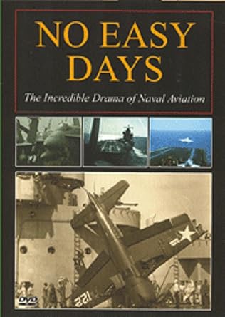 Amazon Com No Easy Days The Incredible Drama Of Naval Aviation N A Avion Park Inc Movies Tv
