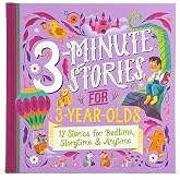 3-Minute Stories for 3-Year-Olds Read-Aloud Treasury, Ages 3-6