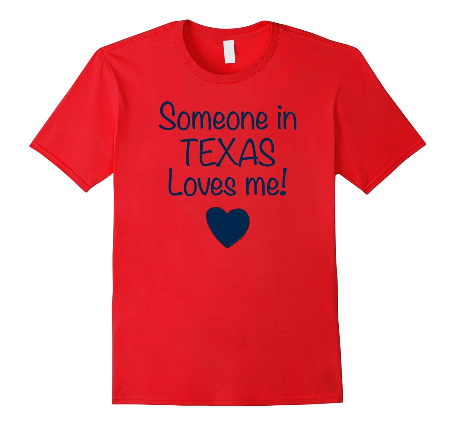 Someone in TEXAS Loves Me! T-Shirt | Cute State Gift-ANZ