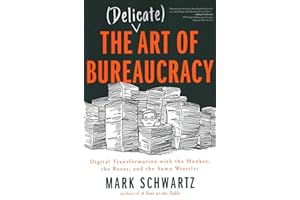 The Delicate Art of Bureaucracy: Digital Transformation with the Monkey, the Razor, and the Sumo Wrestler