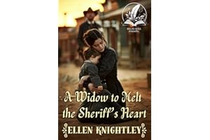 A Widow to Melt the Sheriff’s Heart: A Historical Western Romance Novel