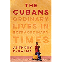 The Cubans: Ordinary Lives in Extraordinary Times book cover