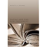 Papias and the New Testament: