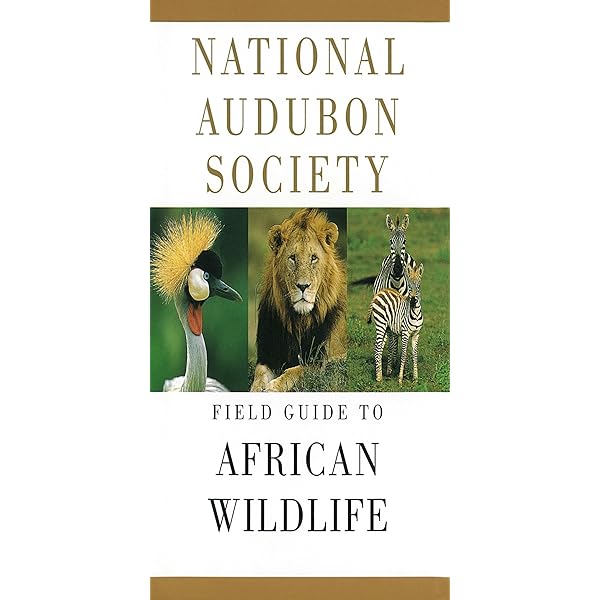 National Audubon Society Field Guide to African Wildlife