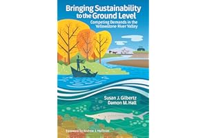 Bringing Sustainability to the Ground Level: Competing Demands in the Yellowstone River Valley