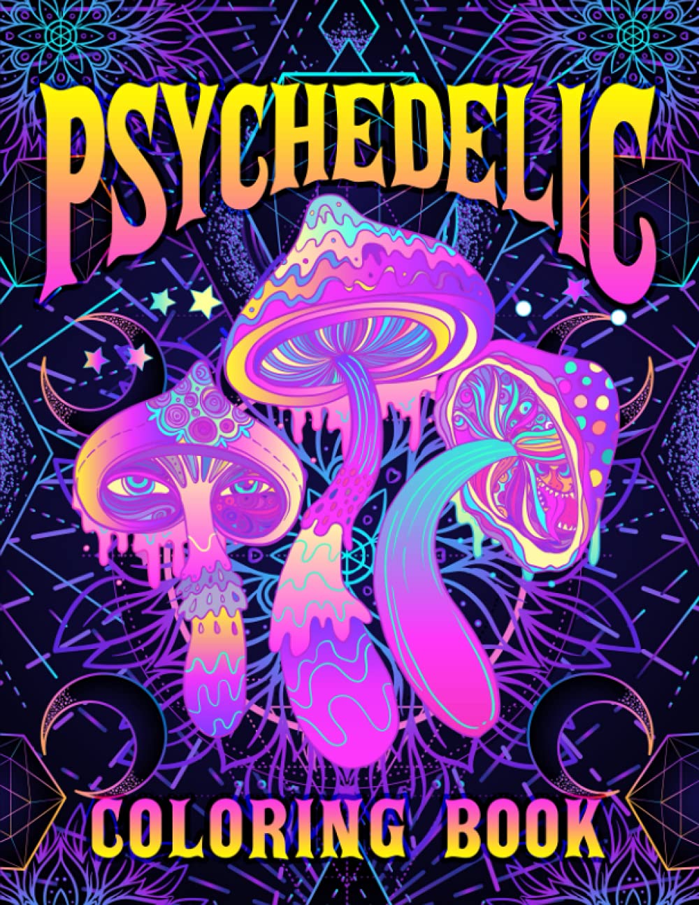 amazon com psychedelic coloring book 43 trippy pages of ego dissolution mindfulness and altered states of consciousness 9781645094067 honey badger coloring books