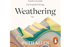 Weathering: Earth wisdom for hopeful living