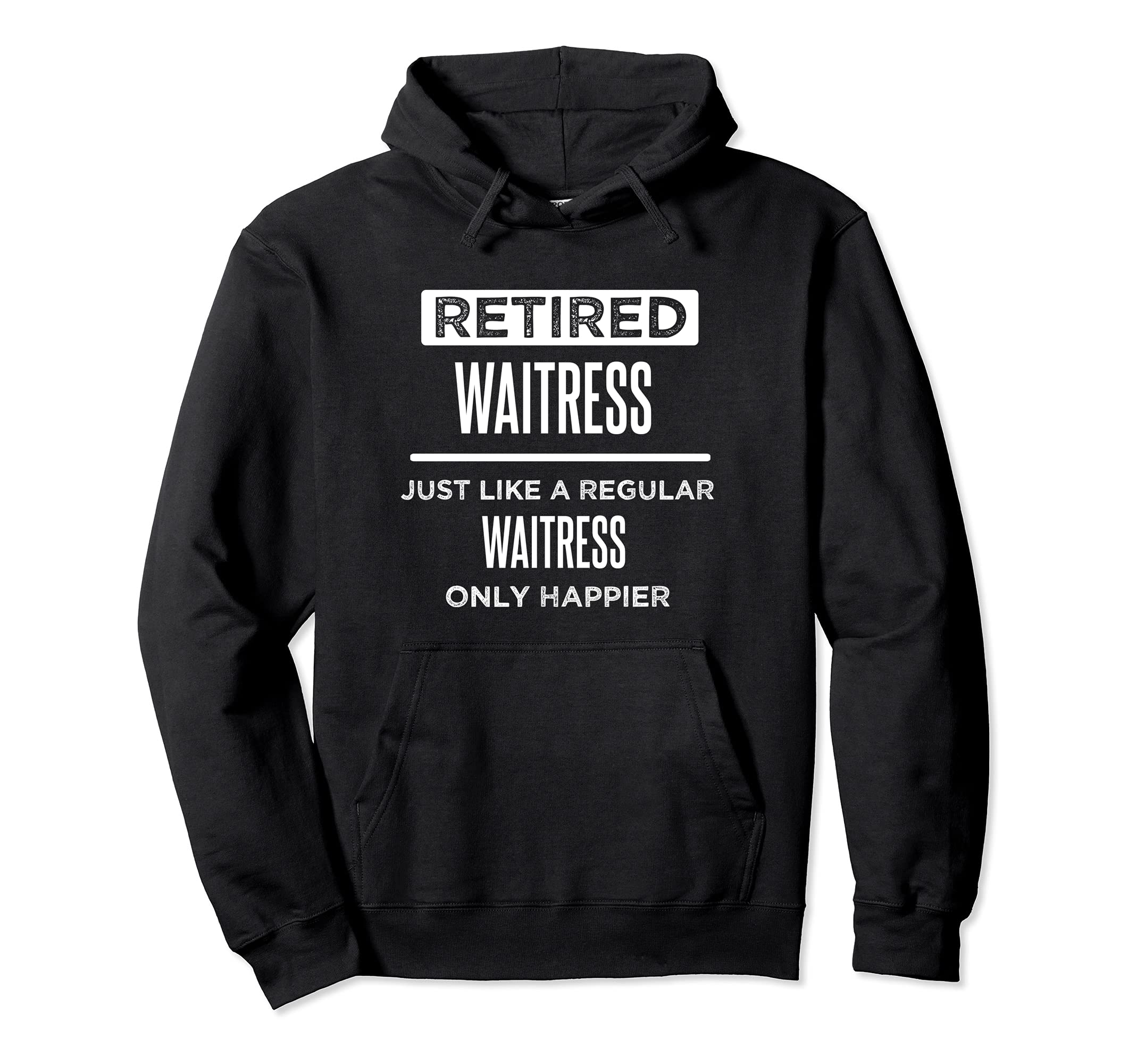 Retired Waitress Server Funny Saying Retirement Pullover Hoodie