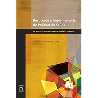 Burocracia e implementação de políticas de saúde: os agentes comunitários na Estratégia Saúde da Família (Portuguese… book cover