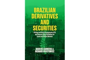 Brazilian Derivatives and Securities: Pricing and Risk Management of FX and Interest-Rate Portfolios for Local and Global Markets