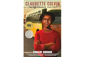 Claudette Colvin: Twice Toward Justice (Newbery Honor Book; National Book Award Winner)