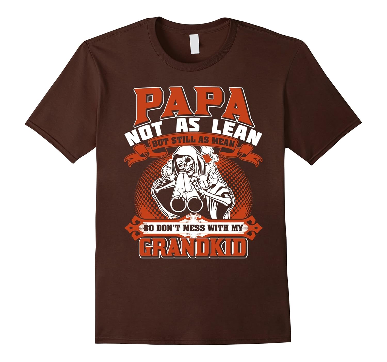 Papa not as lean but still as mean so don't mess with shirt-anz