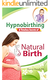Hypnobirthing and Timeless Secrets of Natural Birth