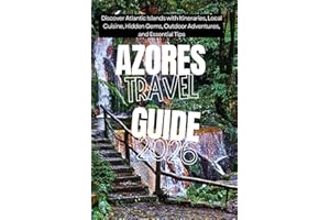 Azores Travel Guide 2026: Discover Atlantic Islands with Itineraries, Local Cuisine, Hidden Gems, Outdoor Adventures, and Essential Tips