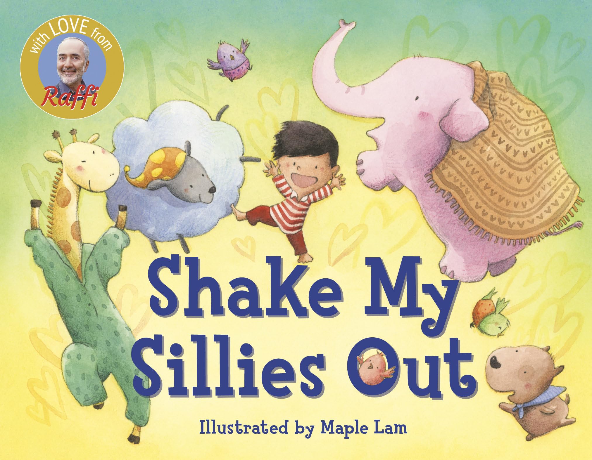 Shake My Sillies Out (Raffi Songs to Read) Shake My Sillies Out (Raffi Songs to Read) Board book Hardcover Paperback