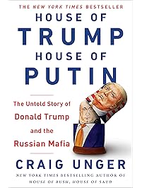 House of Trump, House of Putin: The Untold Story of Donald Trump and the Russian Mafia