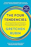 The Four Tendencies: The Indispensable Personality Profiles That Reveal How to Make Your Life Better (and Other People's Lives Better, Too)
