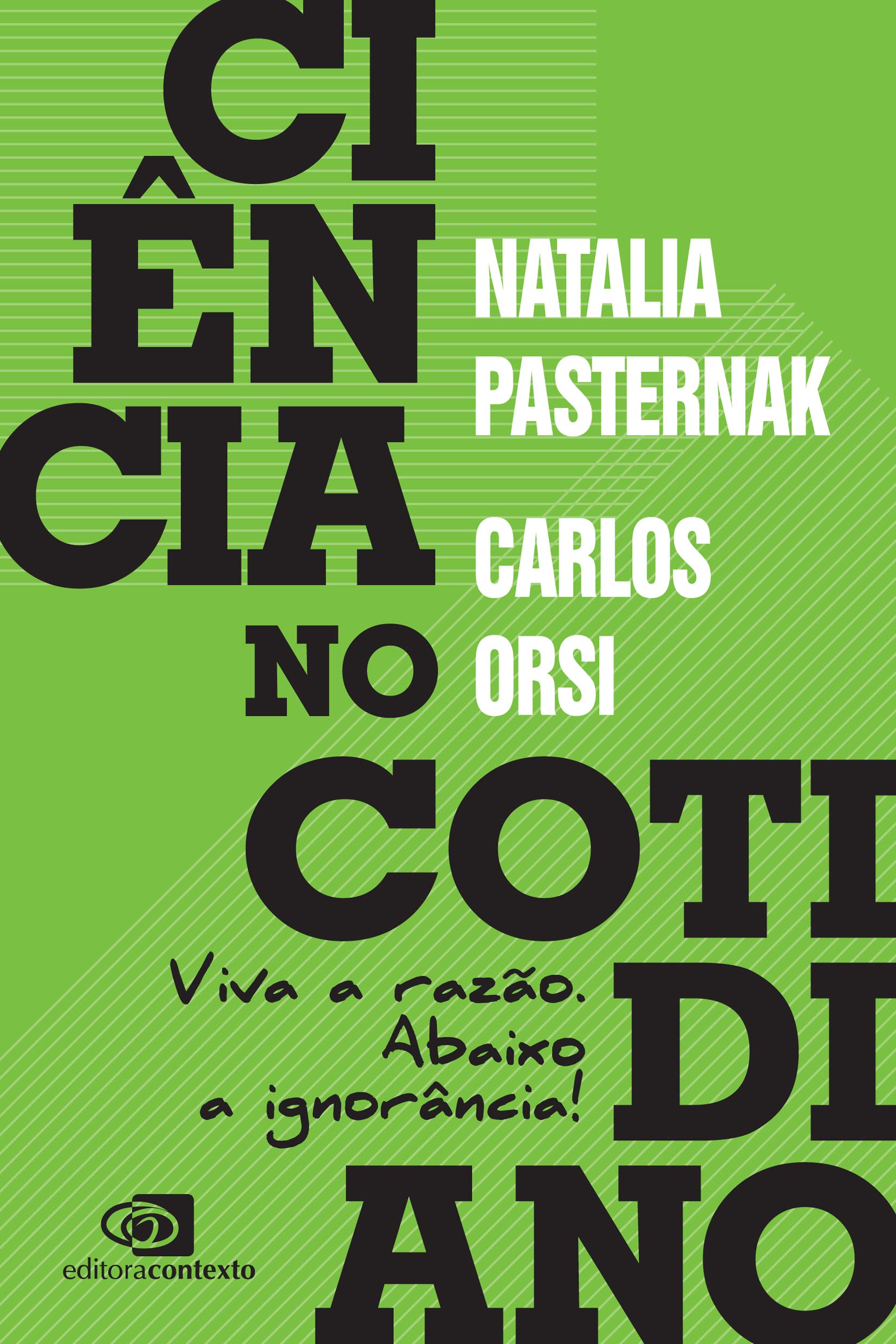 Livro 'Ciência no cotidiano: Viva a razão. Abaixo a ignorância!' por Natalia Pasternak