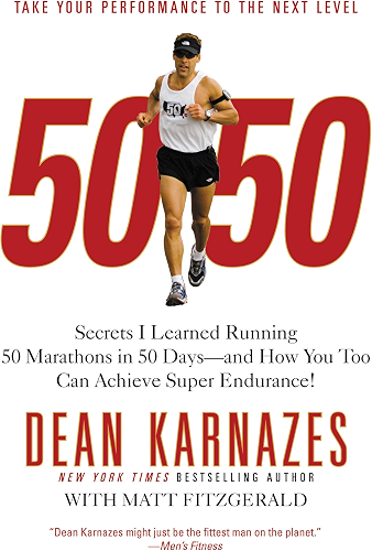 Download 50/50: Secrets I Learned Running 50 Marathons in 50 Days -- and How You Too Can Achieve Super Endurance! (English Edition) PDF