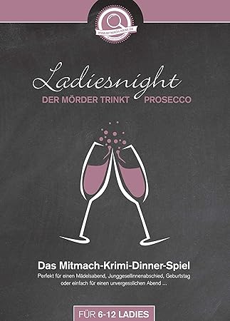 Event Laedele Mitmach Krimi Dinner Fur Zu Hause Ladiesnight Der Morder Trinkt Prosecco Fur 6 12 Ladies Fur Madelsabend Jga Amazon De Spielzeug