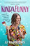 KINDA FUNNY: Stories by a Full-Time Comedian