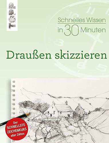 Download Schnelles Wissen in 30 Minuten Draußen skizzieren (German Edition) PDF