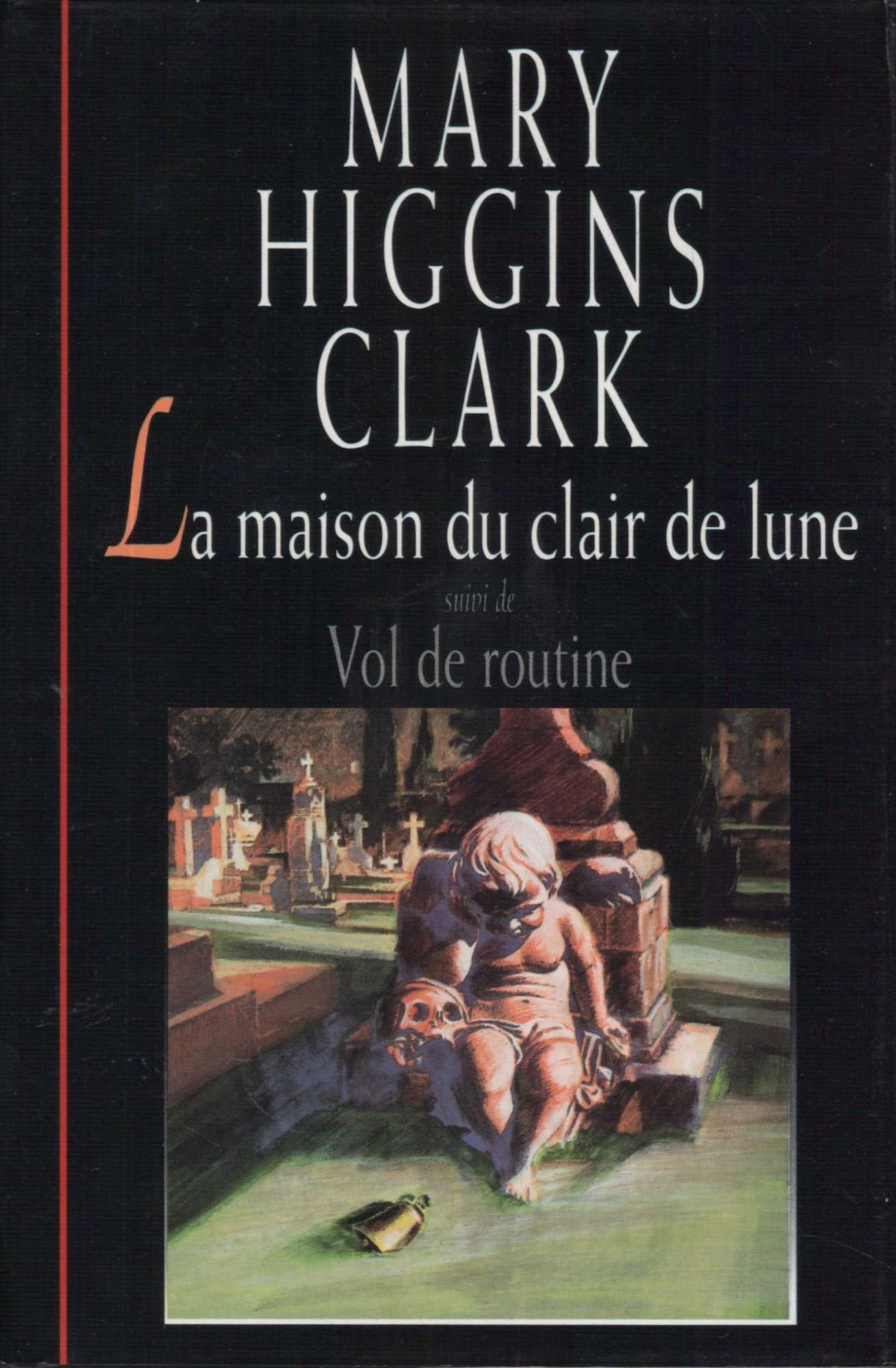Amazon Fr La Maison Du Clair De Lune Suivi De Vol De Routine Mary Higgins Clark Anne Damour Livres