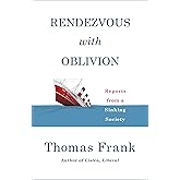 Rendezvous with Oblivion: Reports from a Sinking Society