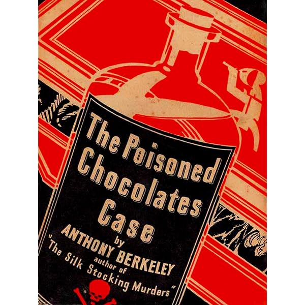 【中古】 The Poisoned Chocolates Case/FELONY &amp; MAYHEM PR/Anthony Berkeley The Poisoned Chocolates Case by Anthony Berkeley | Goodreads