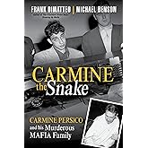 Carmine the Snake: Carmine Persico and His Murderous Mafia Family