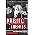 Public Enemies: America's Greatest Crime Wave and the Birth of the FBI, 1933-34