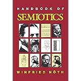 Handbook of Semiotics (Advances in Semiotics)