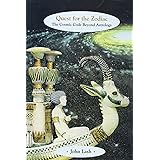 Quest for the Zodiac: The Cosmic Code Beyond Astrology