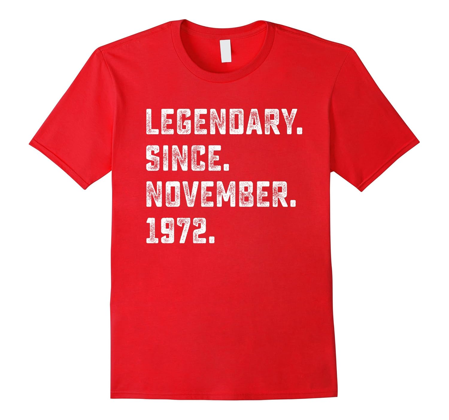 Legedary Since November 1972 Shirt 45 Years Old 45th Gifts-Rose