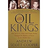 The Oil Kings: How the U.S., Iran, and Saudi Arabia Changed the Balance of Power in the Middle East