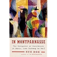 Amazon.com: In Montmartre: Picasso, Matisse and the Birth of