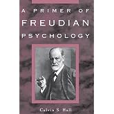 A Primer of Freudian Psychology