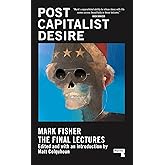 Postcapitalist Desire: The Final Lectures