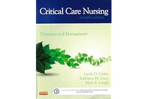 Critical Care Nursing: Diagnosis and Management (Thelan's Crical Care Nursing)