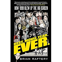 Best. Movie. Year. Ever.: How 1999 Blew Up the Big Screen book cover