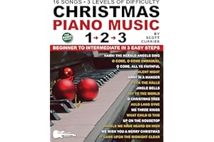 Christmas Piano Music 1–2–3: 16 Popular Songs. 3 Levels of Difficulty—Beginner to Intermediate in 3 Easy Steps